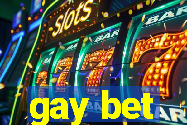 gay bet